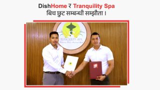 डिशहोम र ट्राङक्विलिटी स्पाबीच विशेष छुट कार्यक्रम घोषणा
