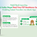 नबिल बैंकद्वारा नेपाल–भारत–नेपाल क्रस-बोर्डर P2P रेमिट्यान्स सेवा सञ्चालन